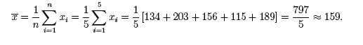 mean = 1/5(134 + 203+156+115+189] = 797/5 =159