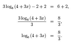 3log6(4+3x)-2+2=6+2, 3log6(4+3x)/3 =8/3, log6(4+3x) = 8/3.